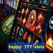 happy 777 slots paga mesmo